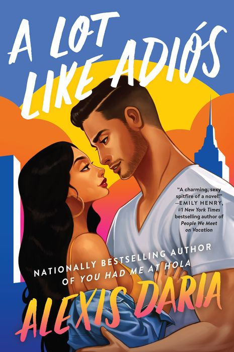 A Lot Like Adios (Primas of Power #2) by Alexis Daria