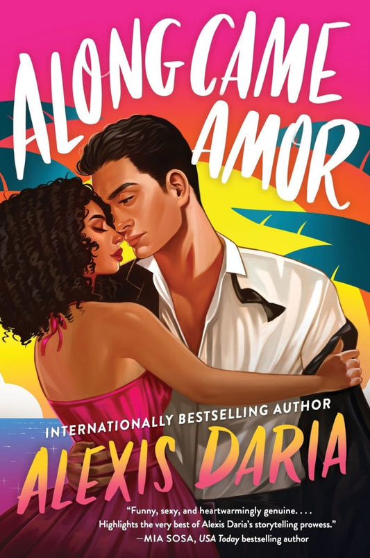 Along Came Amor (Primas of Power #3) by Alexis Daria