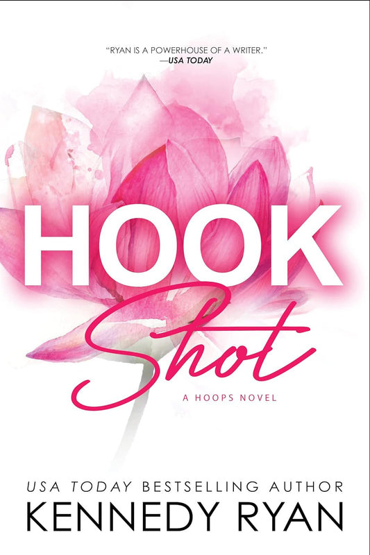 Hook Shot (Hoops #3) by Kennedy Ryan