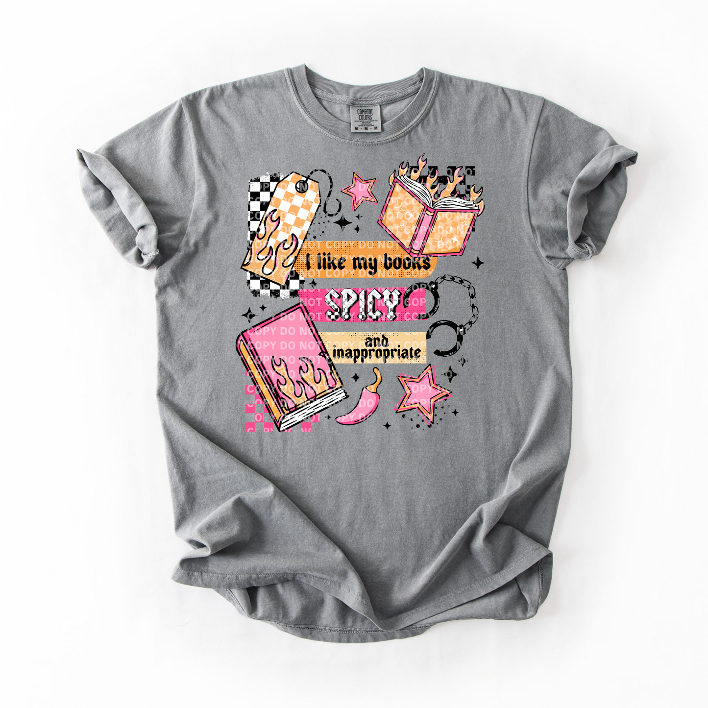 I Like My Books Spicy and Inappropriate T-Shirt