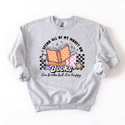 I Spend All My Money on Books Sweatshirt