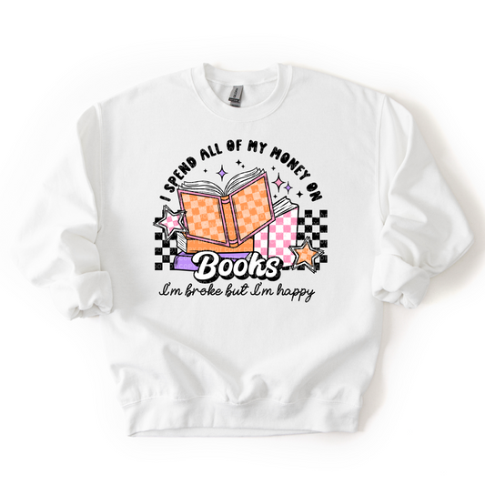 I Spend All My Money on Books Sweatshirt