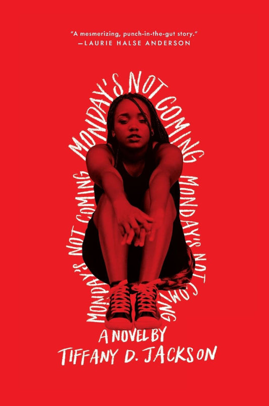 Monday's Not Coming by Tiffany D. Jackson