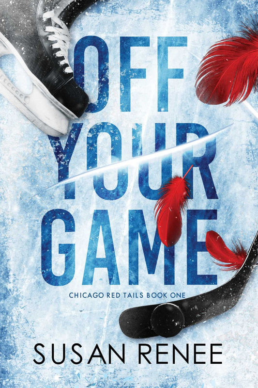 Off Your Game (Chicago Red Tails #1) by Susan Renee