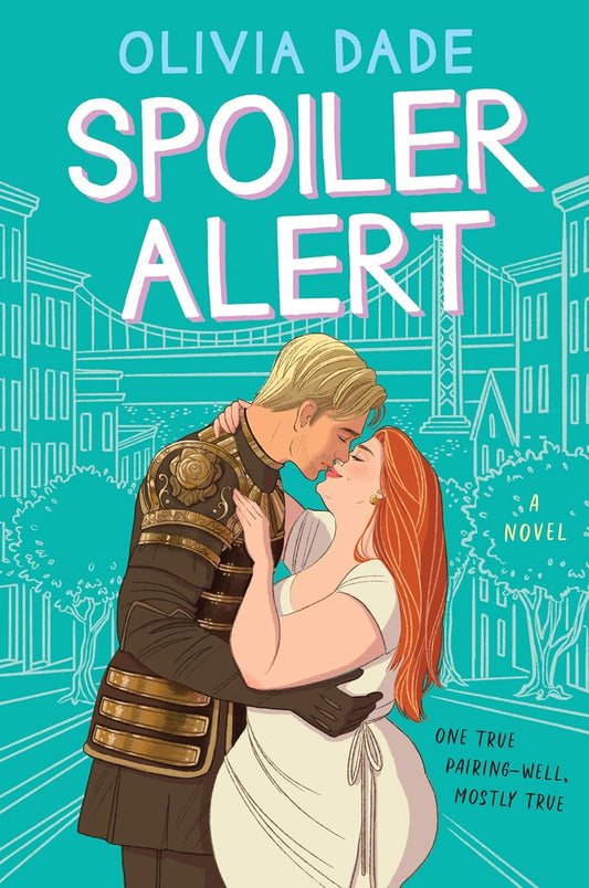 Spoiler Alert (Spoiler Alert #1) by Olivia Dade