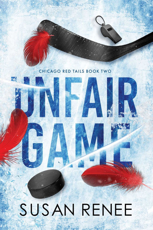 Unfair Game (Chicago Red Tails #2) by Susan Renee
