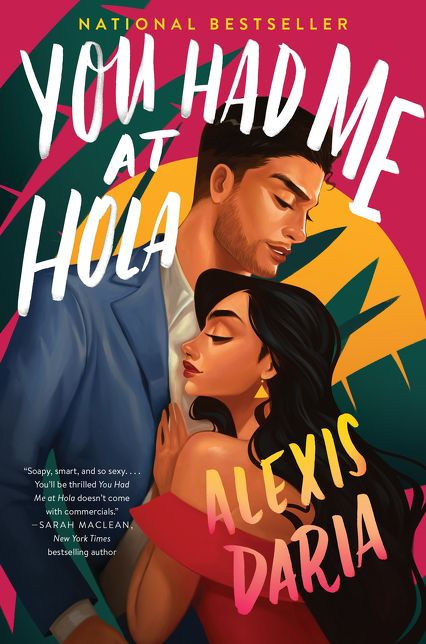 You Had Me At Hola (Primas of Power #1) by Alexis Daria