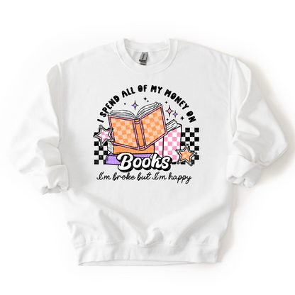 I Spend All My Money on Books Sweatshirt