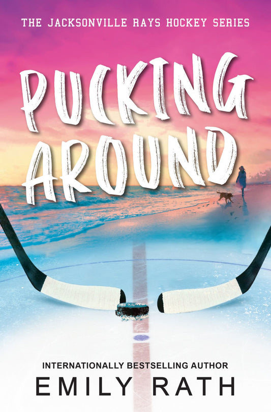 Pucking Around (Jacksonville Rays #1) by Emily Rath